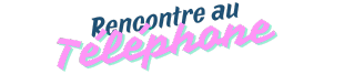 rencontre par téléphone